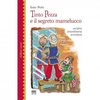 Tinto Pezza e il segreto mamelucco. Un'altra straordinaria avventura