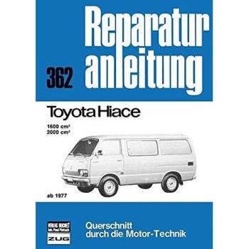 Toyota Hiace ab 1977: 1600 cm³ / 2000 cm³ // Reprint der 4. Auflage 1980