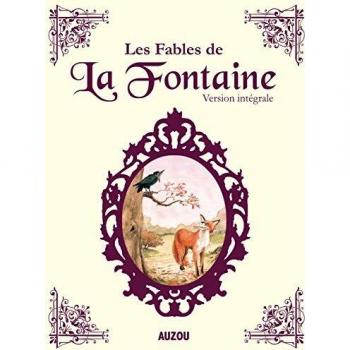 LES FABLES DE LA FONTAINE INTEGRALE (nouvelle édition)