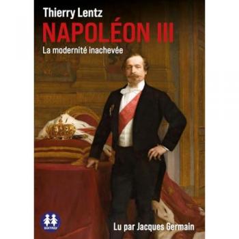 Napoléon III – Modernité inachevée