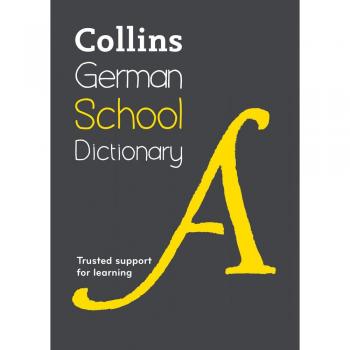 German School Dictionary: Trusted support for learning (Collins School Dictionaries)