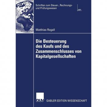 Die Besteuerung des Kaufs und des Zusammenschlusses von Kapitalgesellschaften