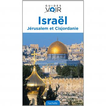Israël : Jérusalem, Cisjordanie