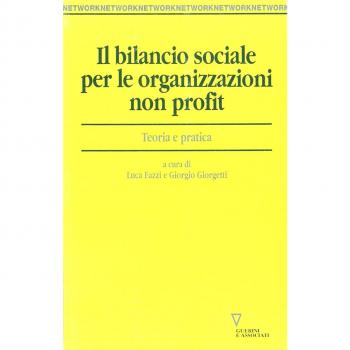 Il bilancio sociale per le organizzazioni non profit. Teoria e pratica