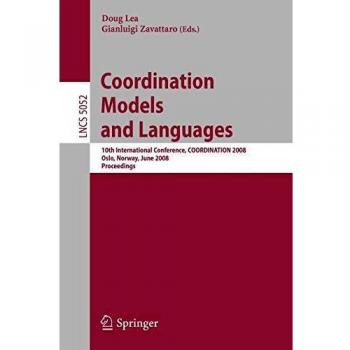 Coordination Models and Languages: 10th International Conference, COORDINATION 2008, Oslo, Norway, June 4-6, 2008, Proceedings