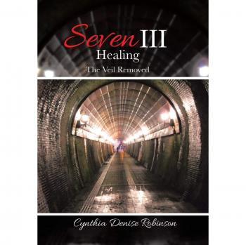 Seven III-Healing: The Veil Removed