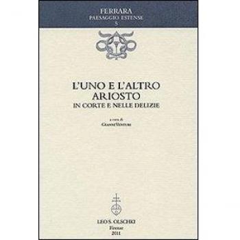L'uno e l'altro Ariosto. In corte e nelle delizie