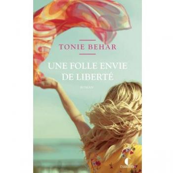 UNE FOLLE ENVIE DE LIBERTE