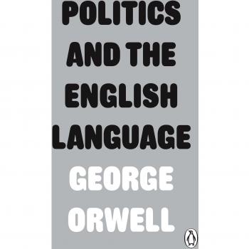 Politics and the English Language (Penguin Modern Classics) by Orwell, George