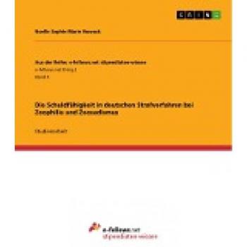 Die Schuldfähigkeit in deutschen Strafverfahren bei Zoophilie und Zoosadismus