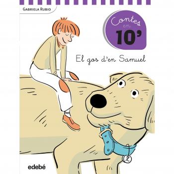 Cuentos en 10 minutos: EL GOS D’EN SAMUEL