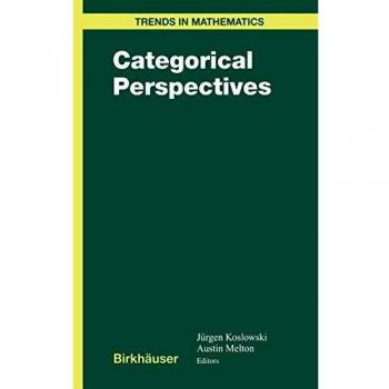 Categorical Perspectives (Trends in Mathematics)