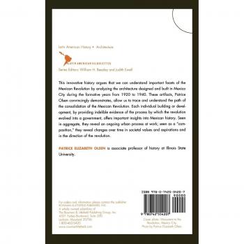 Rowman & Littlefield Pub, Inc. Artifacts of Revolution: Architecture, Society, and Politics in Mexico City, 1920-1940