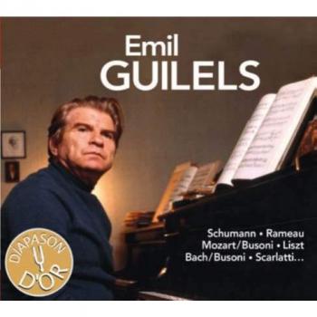 Emil Guilels: Schumann, Rameau, Mozart, Liszt, Bach, Scarlatti