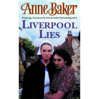 Liverpool Lies: One war. Two sisters. A multitude of secrets.