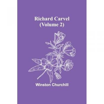 Richard Carvel (Volume 2)