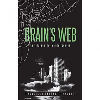 Brain's web: La telaraña de la inteligencia (Tapa blanda).