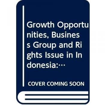 Growth Opportunities Business Group and Rights Issue in Indonesia