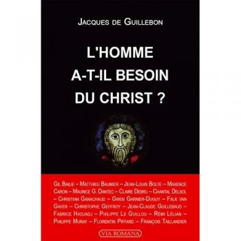 L'homme a-t-il besoin du Christ ?