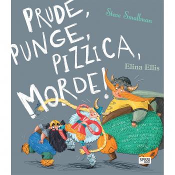 Prude, punge, pizzica, morde! Ediz. a colori