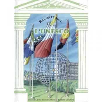 RACONTE-MOI... Tome 38 : l'UNESCO