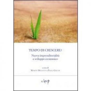 Tempo di crescere? Nuova imprenditorialità e sviluppo economico