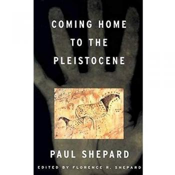 Coming Home to the Pleistocene
