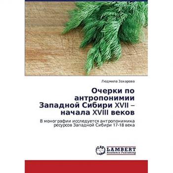 Ocherki po antroponimii Zapadnoy Sibiri XVII – nachala XVIII vekov: V monografii issleduetsya antroponimika resursov Zapadnoy Sibiri 17-18 veka: V ... resursow Zapadnoj Sibiri 17-18 weka