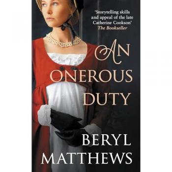 An Onerous Duty : Treachery, secrets and unexpected romance Paperback / softback