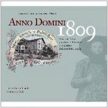 Anno Domini 1809. Antonio Rizzi pioniere del turismo e capitano della milizia locale