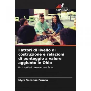 Fattori di livello di costruzione e relazioni di punteggio a valore aggiunto in Ohio: Un progetto di ricerca ex post facto
