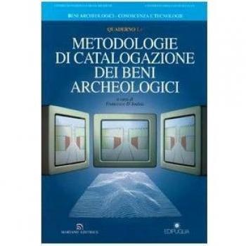Metodologie di catalogazione dei beni archeologici. Quaderno. Vol. 12