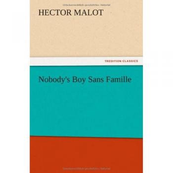 Malot, Hector: Nobody's Boy Sans Famille