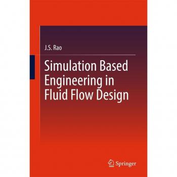 Simulation Based Engineering in Fluid Flow Design