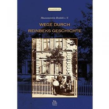 Museumsverein Reinbek e.V. Wege Durch Reinbeks Geschichte