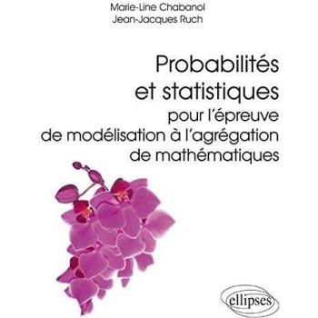 Probabilités et statistiques pour l’épreuve de modélisation à l’agrégation de mathématiques