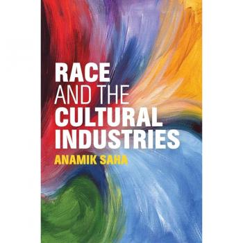 John Wiley & Sons, Inc. Race and the Cultural Industries (Paperback)