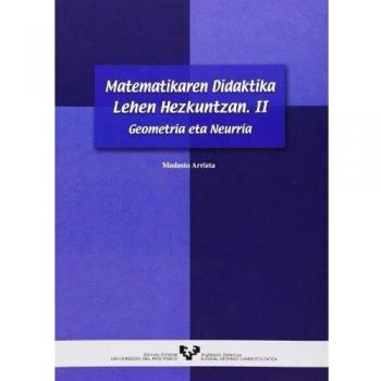 Matematikaren didaktika lehen hezkuntzan II. Geometria eta neurria