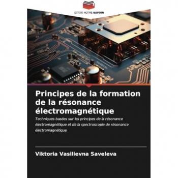 Saveleva, Viktoria Vasilievna: Principes de la formation de la résonance électromagnétique