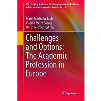 Challenges and Options: The Academic Profession in Europe