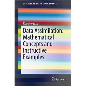 Data Assimilation: Mathematical Concepts and Instructive Examples (SpringerBriefs in Earth Sciences)