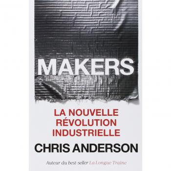 Makers : La nouveau révolution industrielle