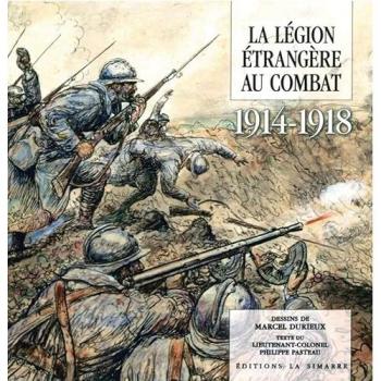 La Legion Étrangère au Combat 1914-1918