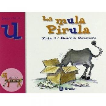 La mula Pirula: Juega con la u.