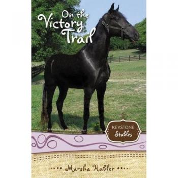 On the Victory Trail (2) (Keystone Stables, Band 2)