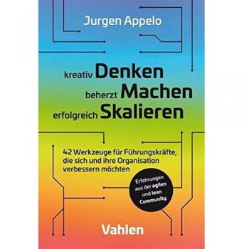 kreativ Denken beherzt Machen erfolgreich Skalieren