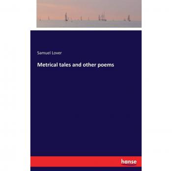 Metrical tales and other poems