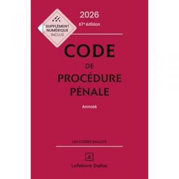 Code de procédure pénale 2026, annoté 67e éd. (Blister)