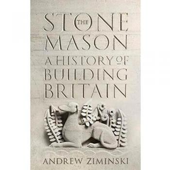 The Stonemason : A History of Building Britain
