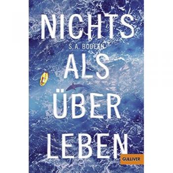 Bodeen, S. A. Nichts Als Überleben: Roman